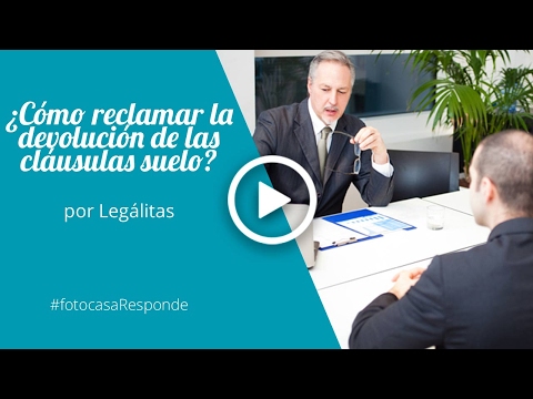 Reclamaciones y Cantidades a Devolver por Cláusula Suelo: Guía Completa